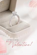 Love You To Pieces, My Valentine - Giảm ngay 2 triệu đồng và thêm 5% khi mua kèm viên chủ(*)!