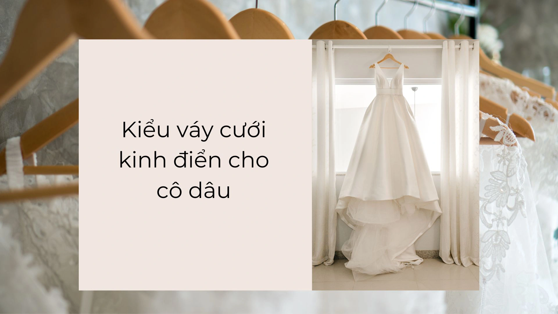 Những kiểu váy cưới kinh điển dành cho cô dâu