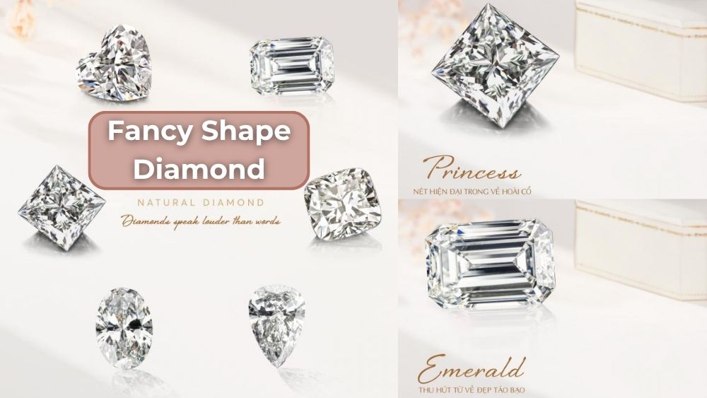 Fancy Shape Diamond - Đọc vị tính cách qua hình dáng kim cương