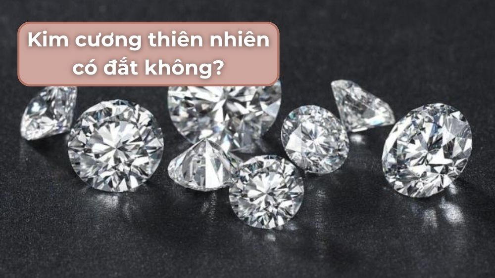 Giá kim cương thiên nhiên có đắt không?