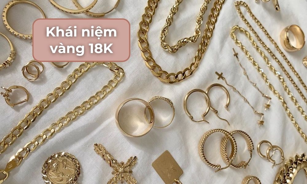 Vàng 18K là gì?
