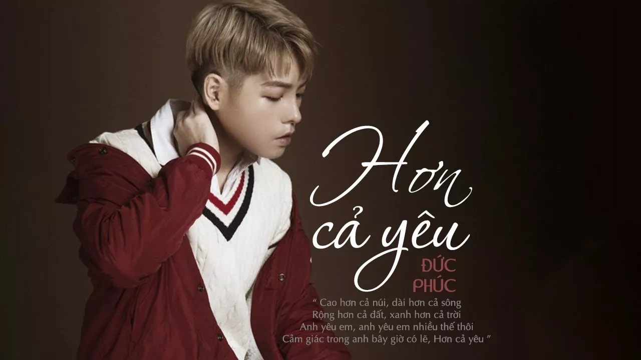Bài hát đám cưới “Hơn cả yêu” - Đức Phúc (nguồn: sưu tầm)