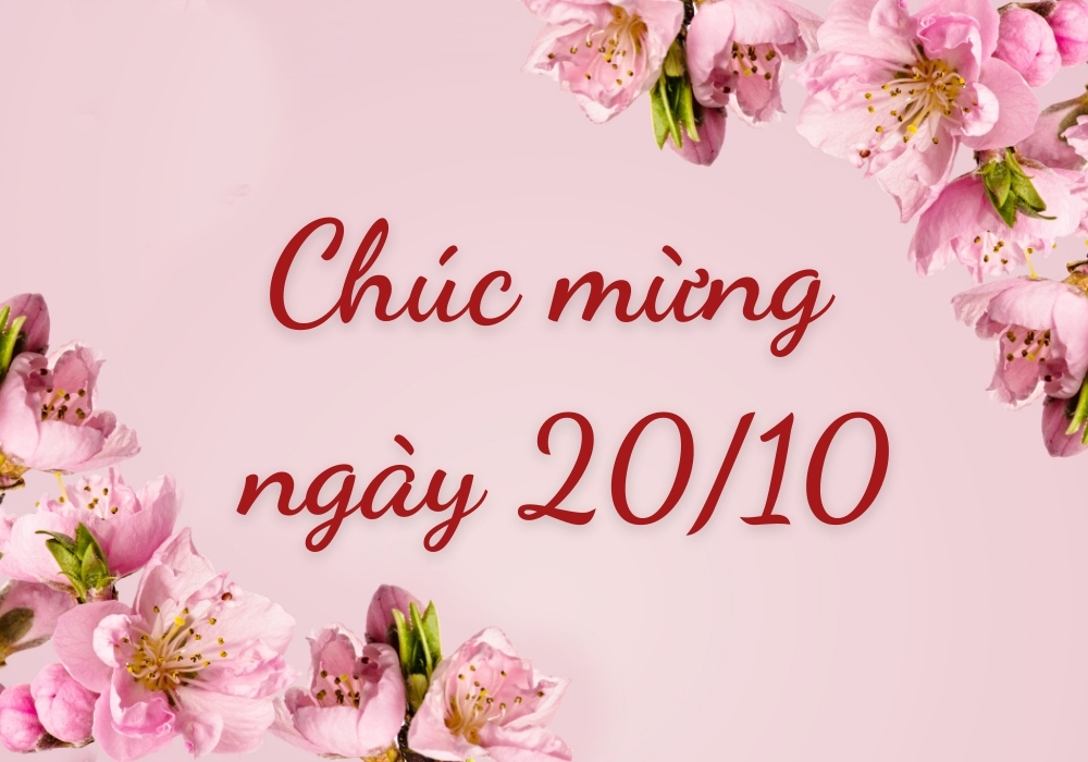 20/10 là ngày gì, thứ mấy? Nguồn gốc, ý nghĩa và lời chúc