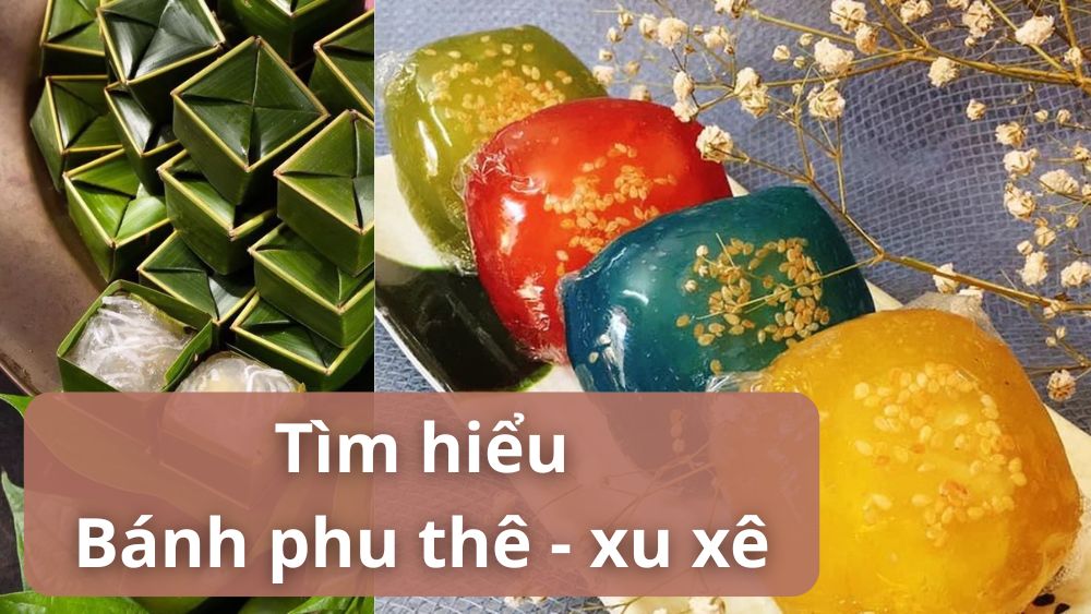 Bánh phu thê - xu xê là một loại bánh ngọt cổ truyền của Việt Nam, là một phần quan trọng trong nghi thức cưới hỏi của người Việt.