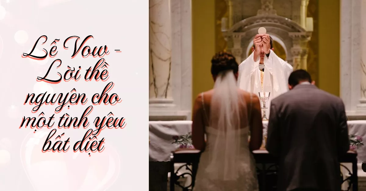 Lễ vow lời thề nguyện cho hôn nhân
