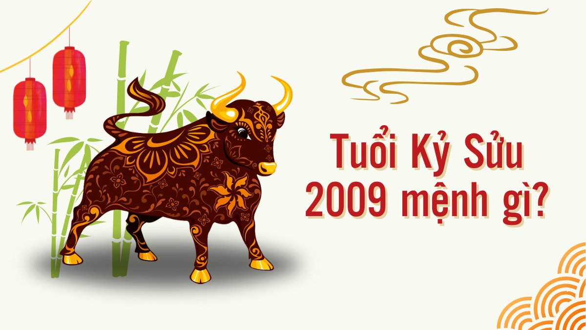 Người sinh năm 2009 mệnh gì? Hợp với màu gì? Tam Tai và Thái Tuế của tuổi Kỷ Sửu