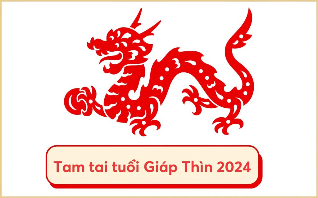 Người tuổi Giáp Thìn 2024 gặp hạn tam tai vào các năm Dần, Mão, Thìn