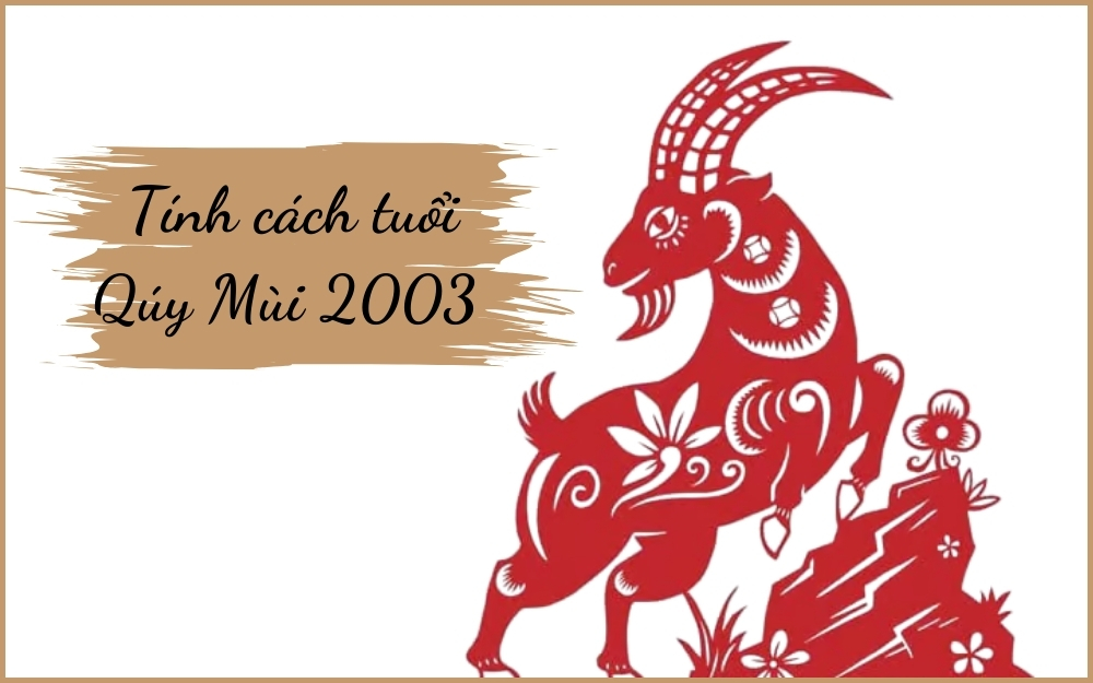 Người tuổi Quý Mùi 2003 mang vẻ đẹp tinh tế của mệnh Mộc và sự hiền lành, nhân hậu của tuổi Dê