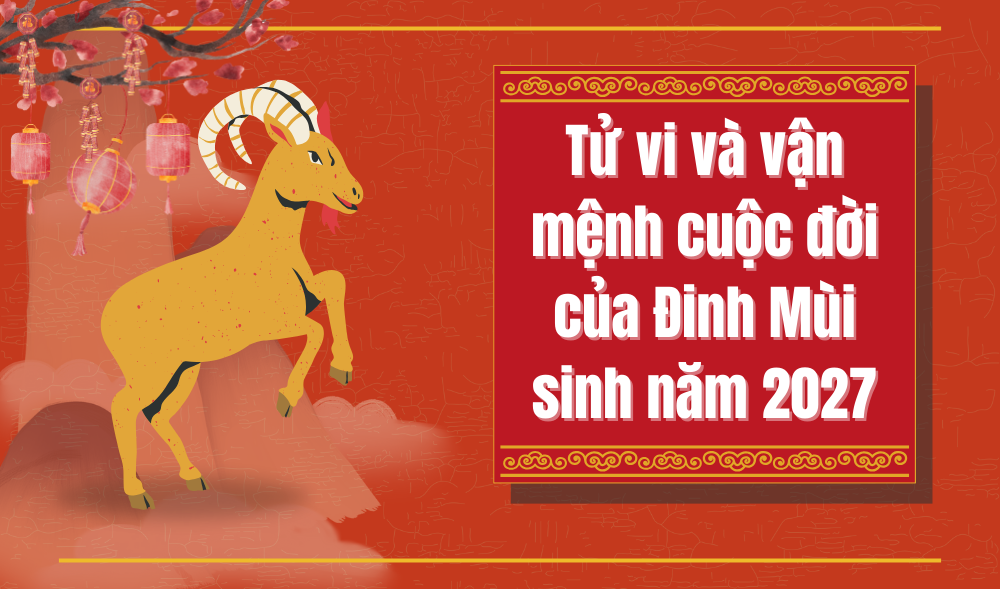 Tử vi của tuổi Đinh Mùi 2027 trong tương lai