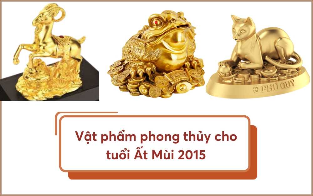 Những vật phẩm phong thủy mang lại may mắn cho người tuổi Ất Mùi 2015
