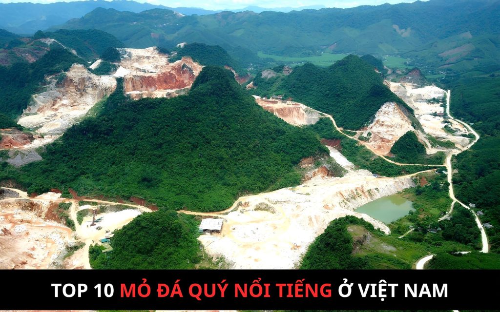 Top 10 mỏ đá quý nổi tiếng ở Việt Nam