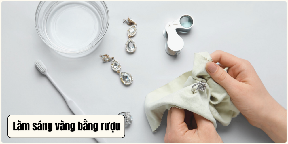 Cách làm sáng vàng bằng rượu