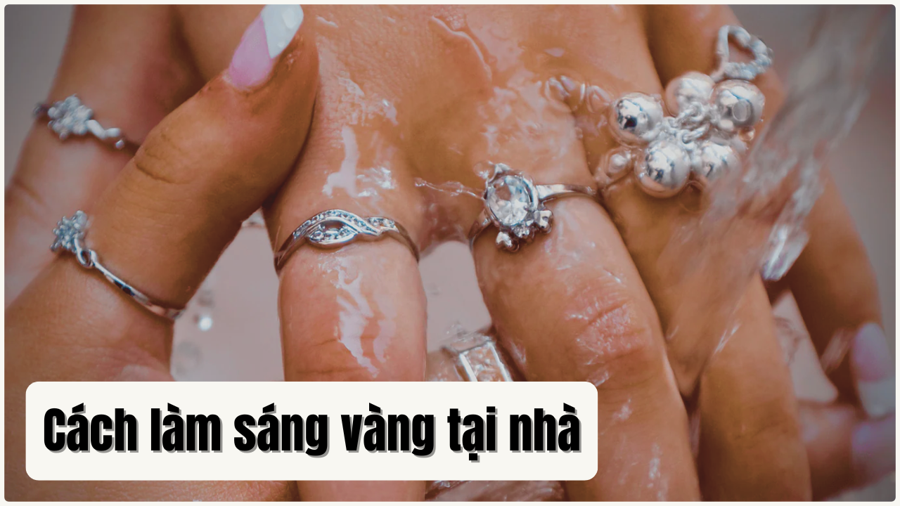 Cách làm sáng vàng tại nhà nhanh chóng