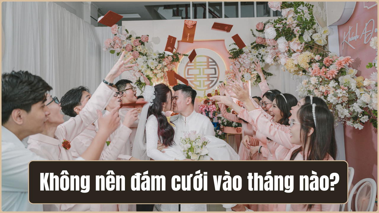 Không nên cưới vào tháng nào