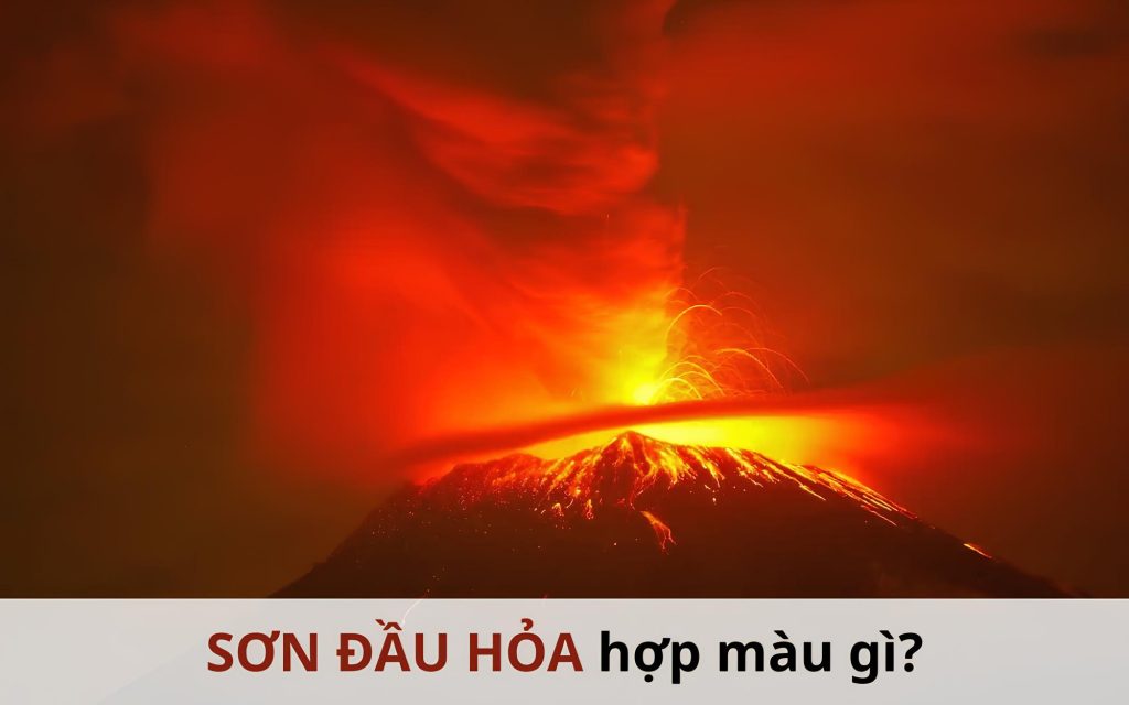 Những màu sắc hợp Sơn Đầu Hỏa