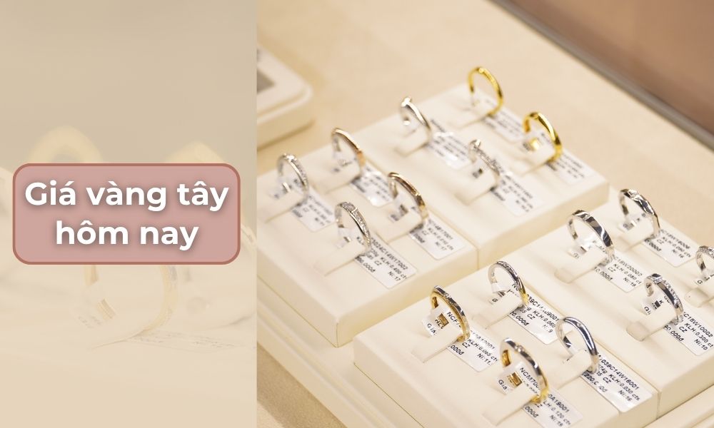 [CẬP NHẬT] Bảng giá vàng tây hôm nay bao nhiêu 1 chỉ mới nhất