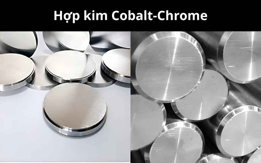Hợp kim Cobalt-Chrome là một trong những loại vật liệu cứng nhất hiện nay