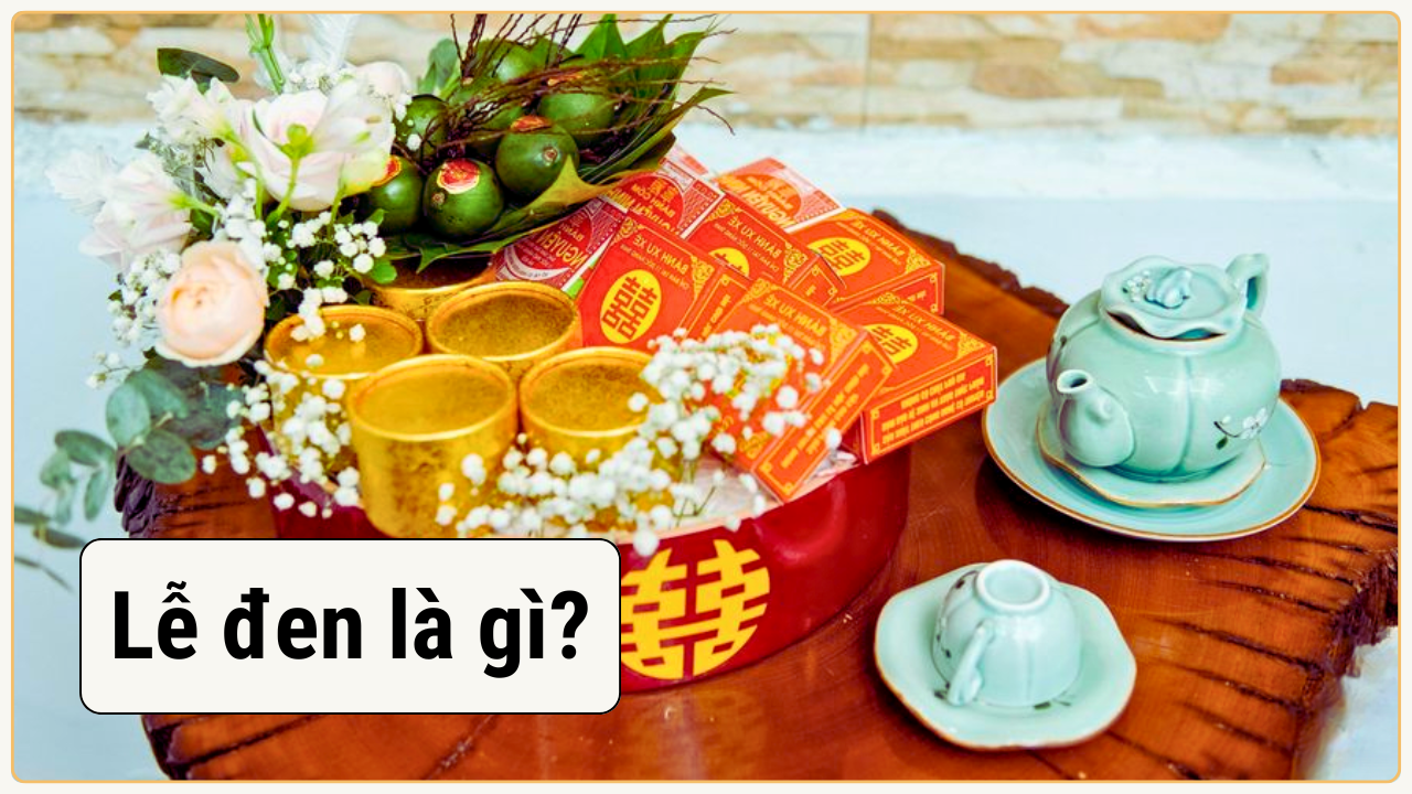 Lễ đen là gì và bao nhiêu là đủ