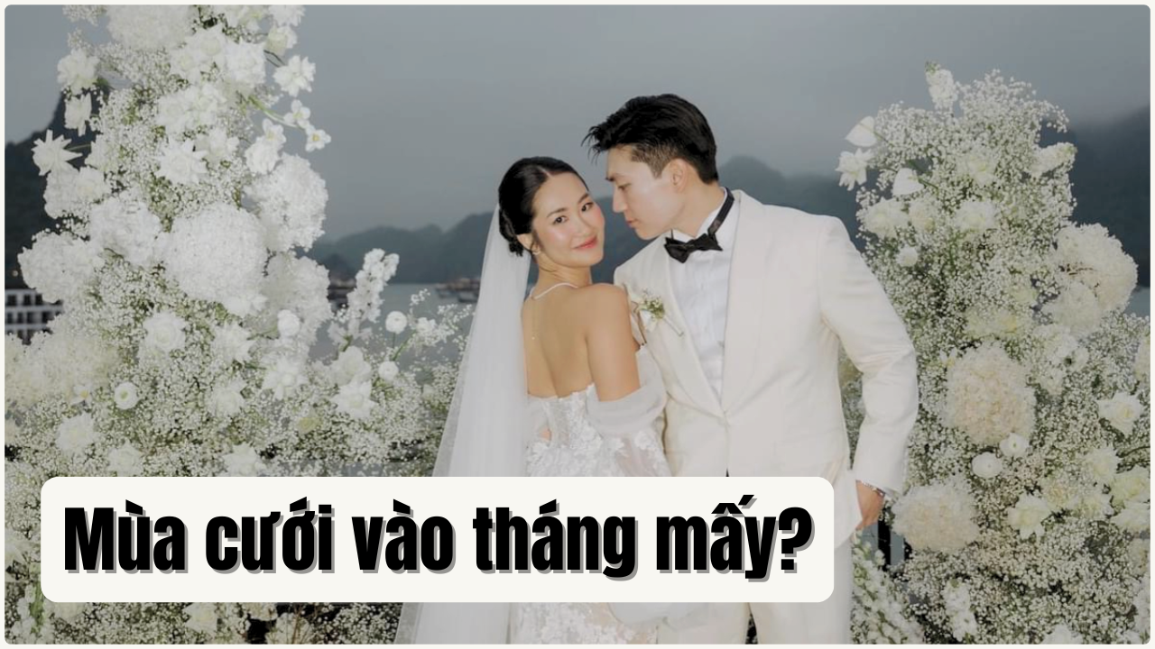 Mùa cưới là tháng mấy