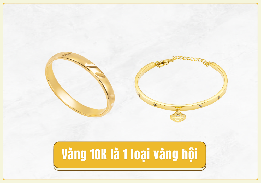 Vàng 10K có phải vàng hội?