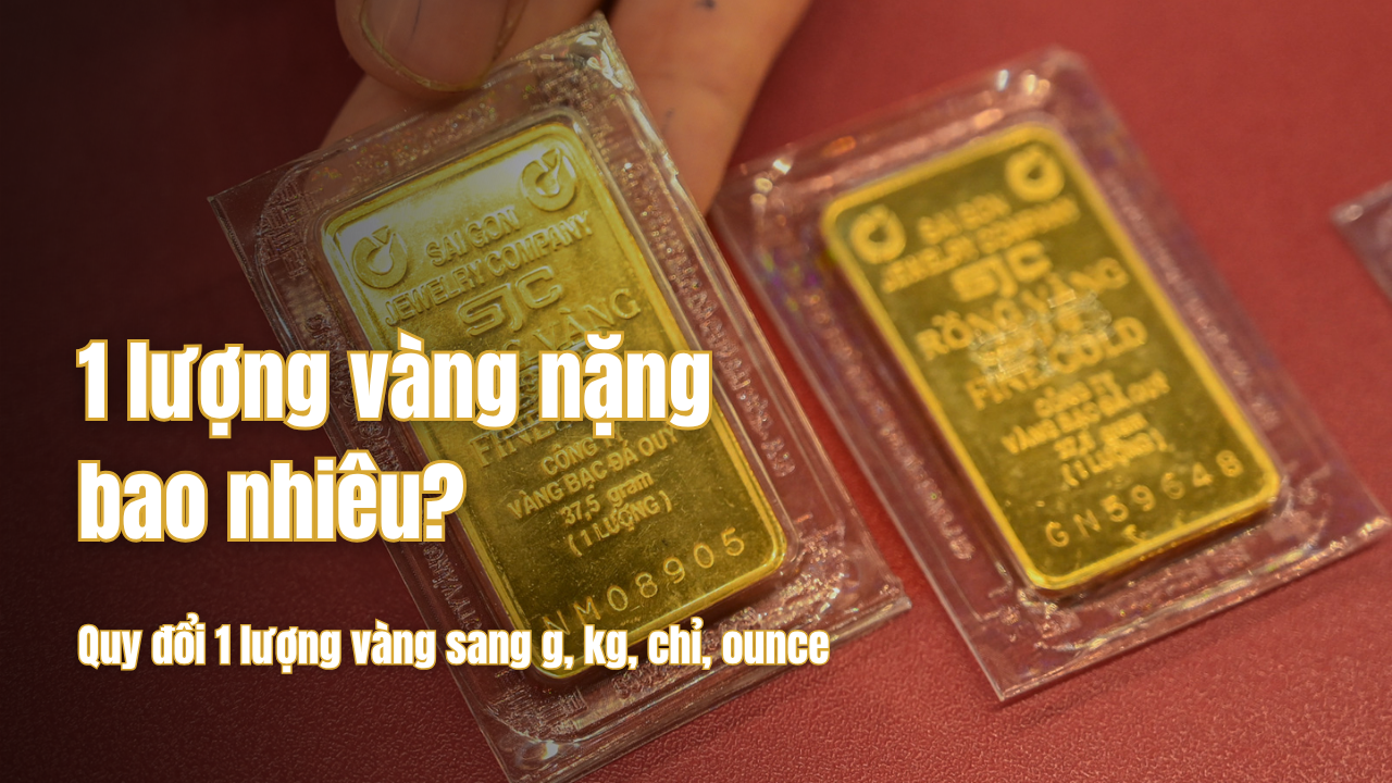 1 lượng vàng nặng bao nhiêu