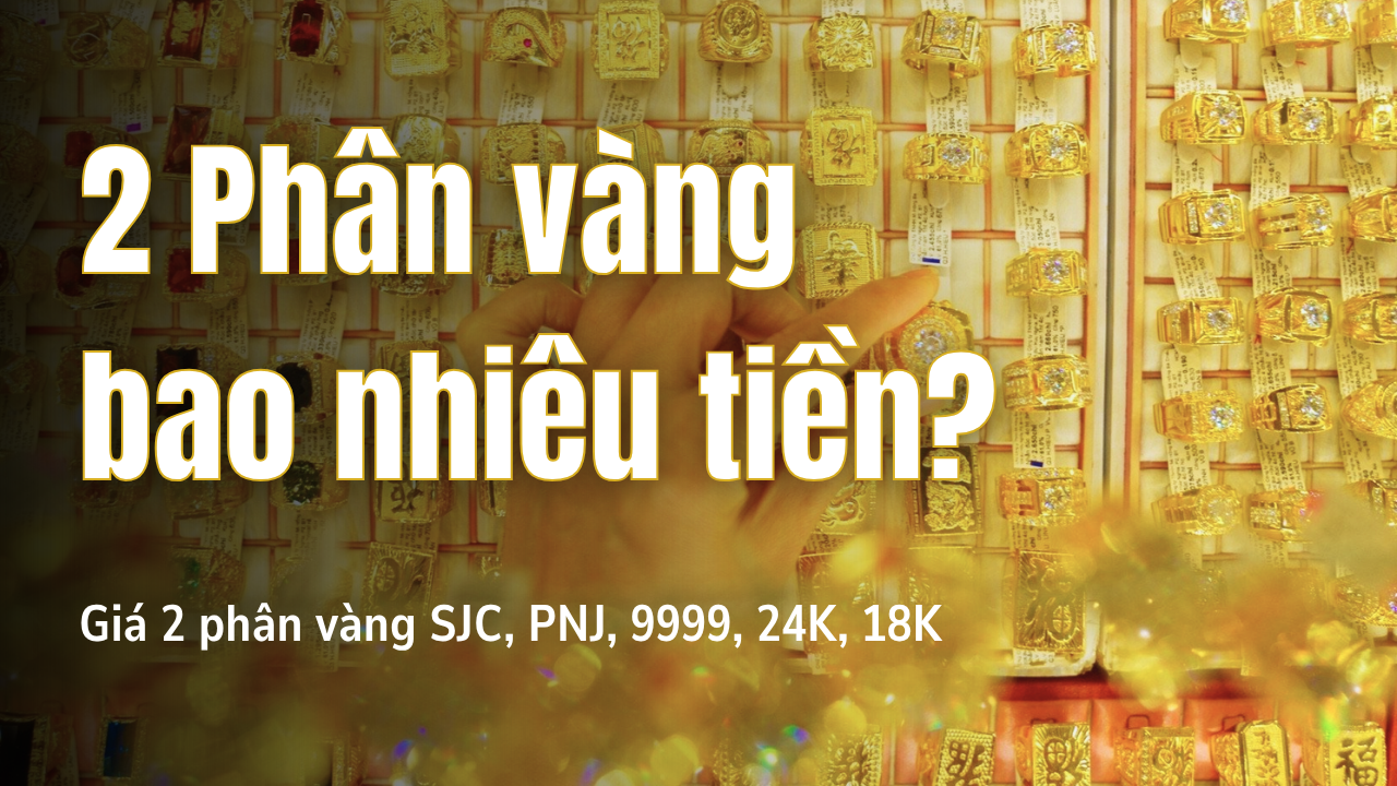 2 phân vàng bao nhiêu tiền