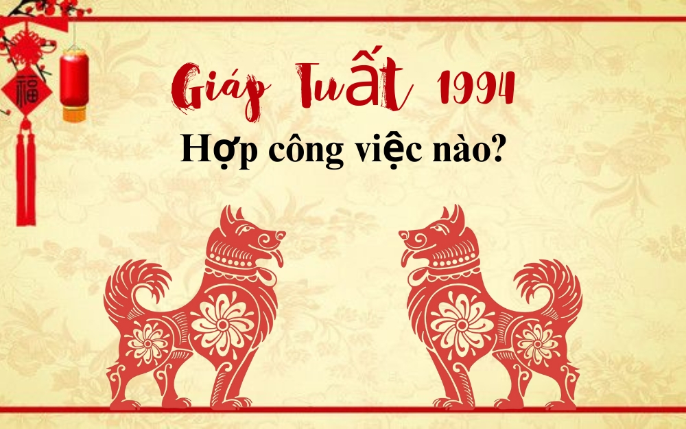 Người sinh năm 1994 là mệnh gì hợp công việc nào?