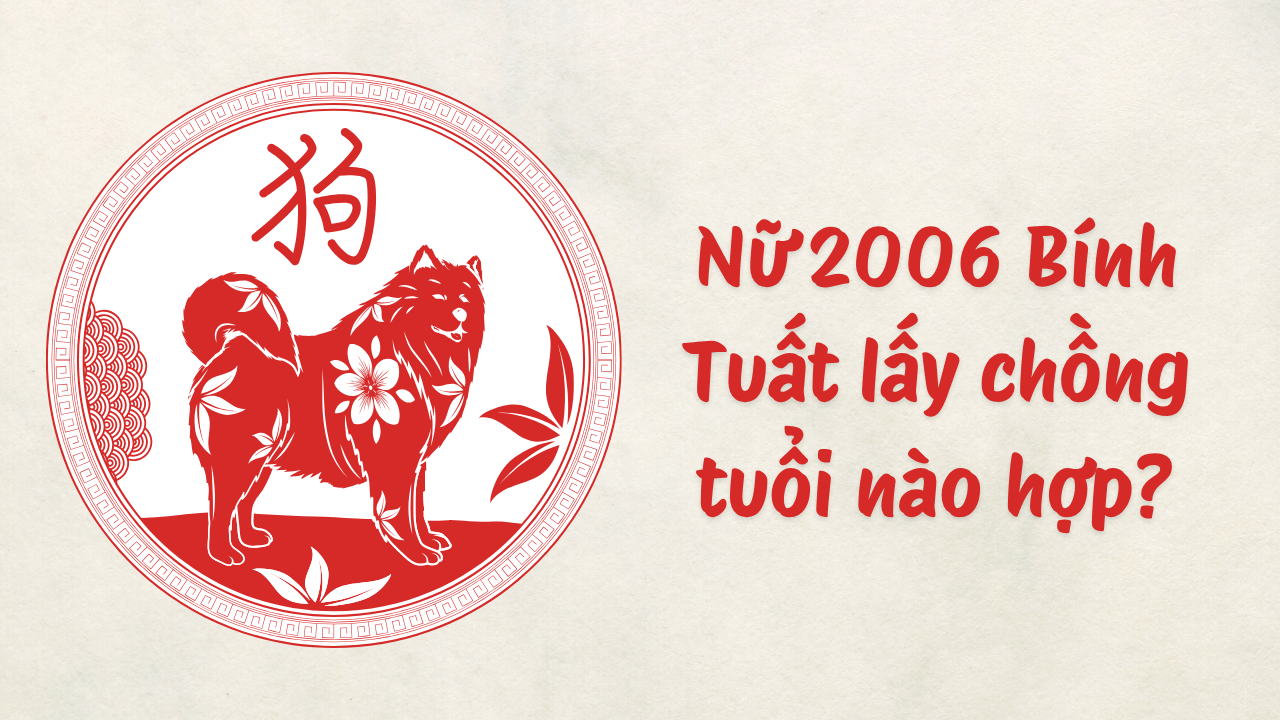Nữ 2006 lấy chồng tuổi nào hợp