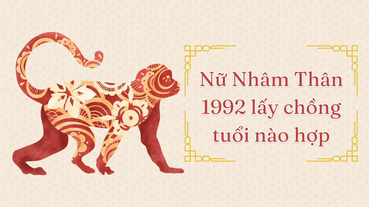 Nữ sinh năm 1992 lấy chồng tuổi nào hợp nhất