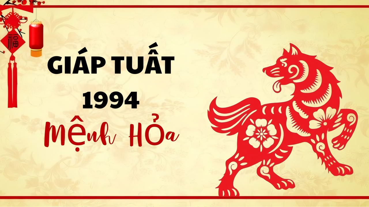 Nam, Nữ tuổi Giáp Tuất sinh năm 1994 mệnh gì, hợp màu gì?