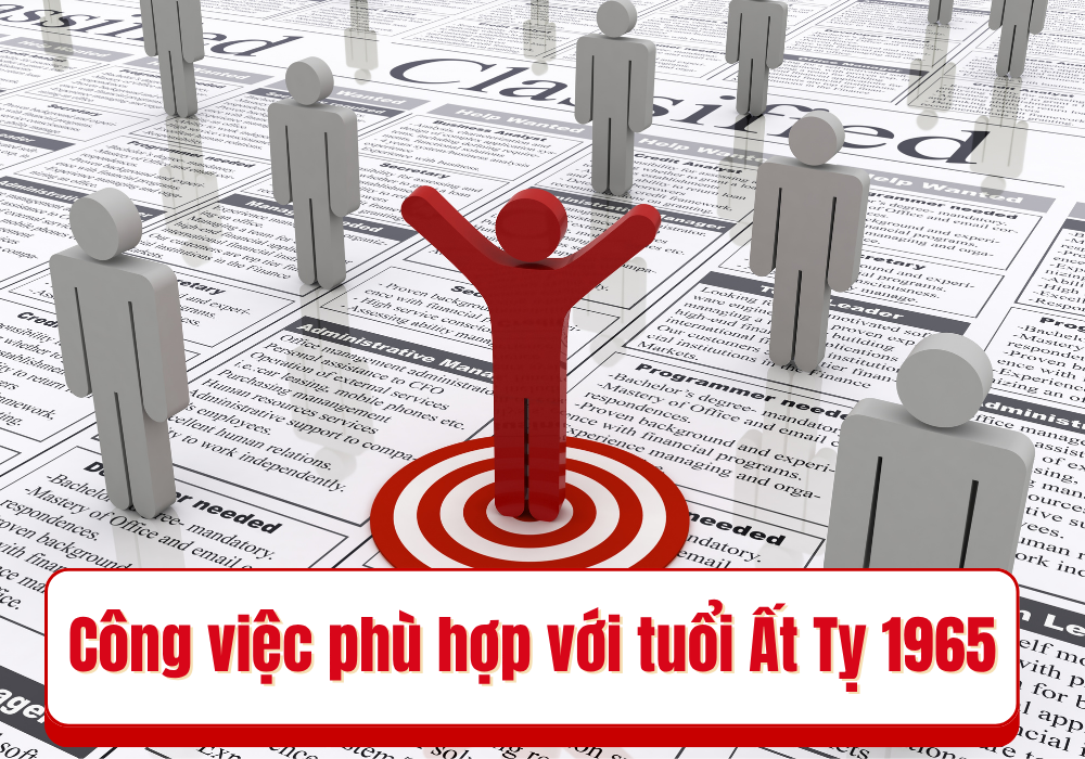 Công việc phù hợp người sinh năm 1965