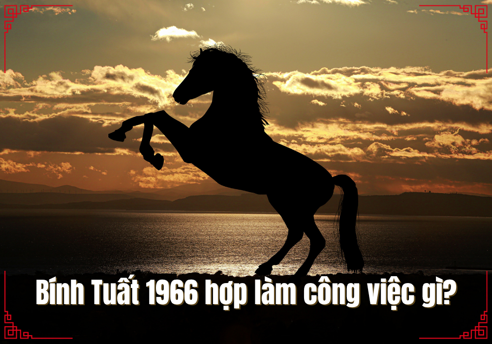 Công việc phù hợp Bính Tuất 1966