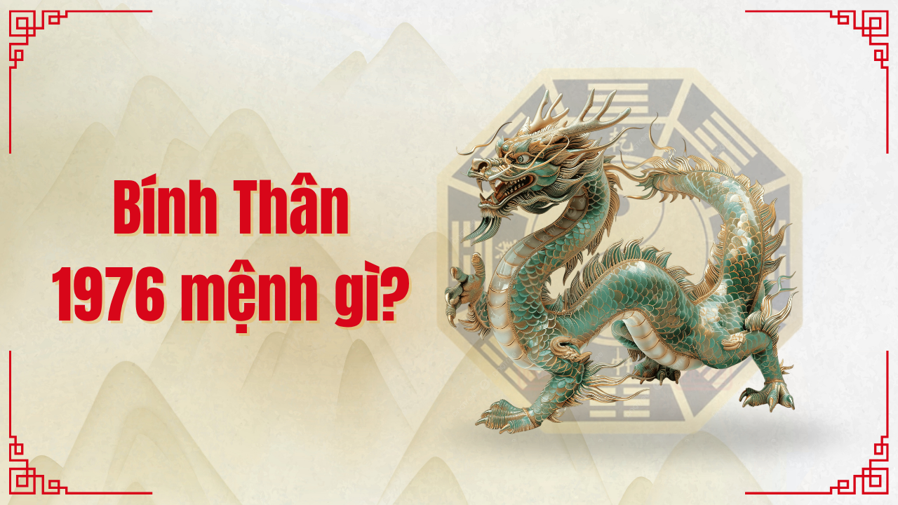 1976 mệnh gì