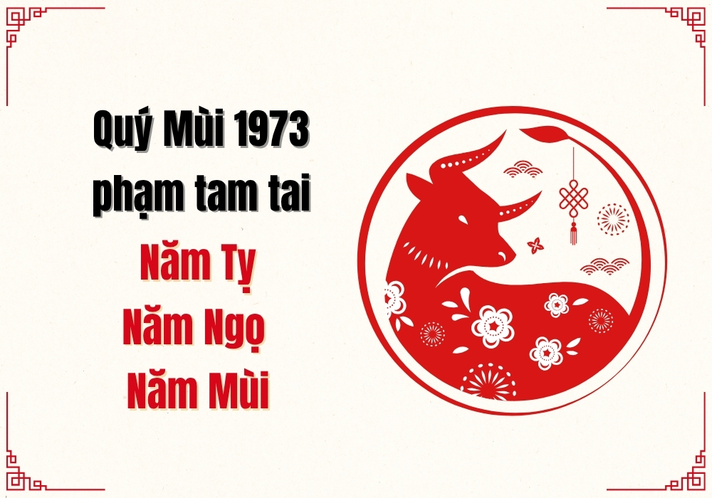 Tam tai tuổi Quý Sửu 1973