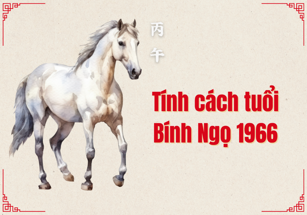 Tính cách dựa trên xác định sinh năm 1966 mệnh gì