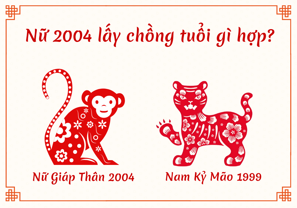 Nữ Giáp Thân 2004 lấy chồng Kỷ Mão 1999