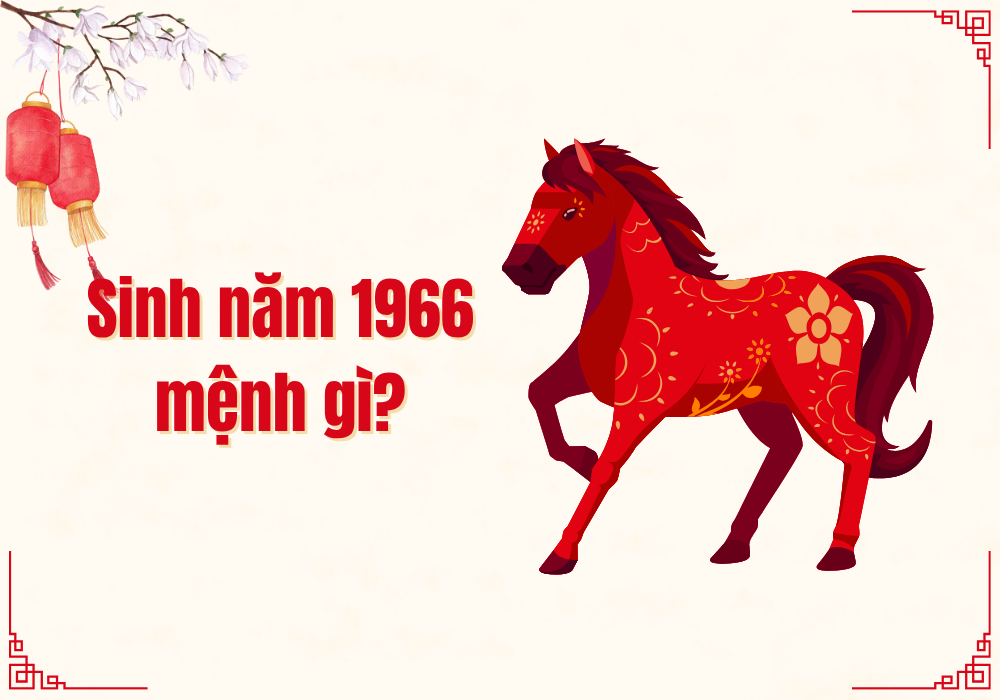 Người sinh năm 1966 mệnh gì?