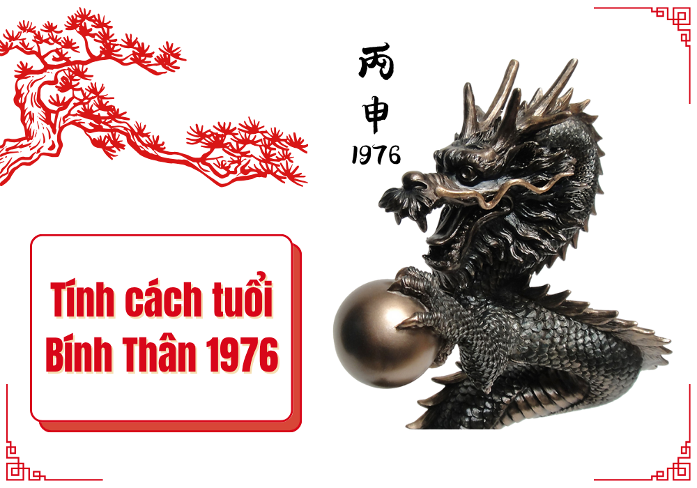 Đặc trưng tính cách tuổi Bính Thân 1976