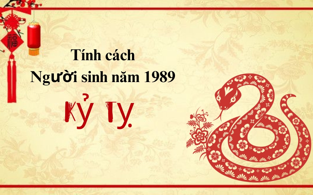 Người tuổi 1989 mệnh gì có tính cách như thế nào?