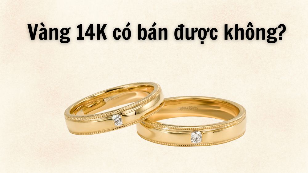 Vàng 14k có bán được không? Có lỗ nhiều không?