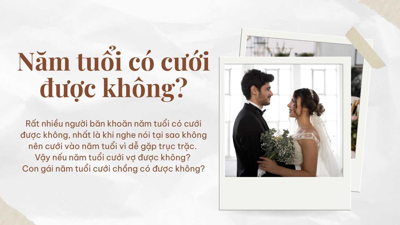 Năm tuổi cưới được không