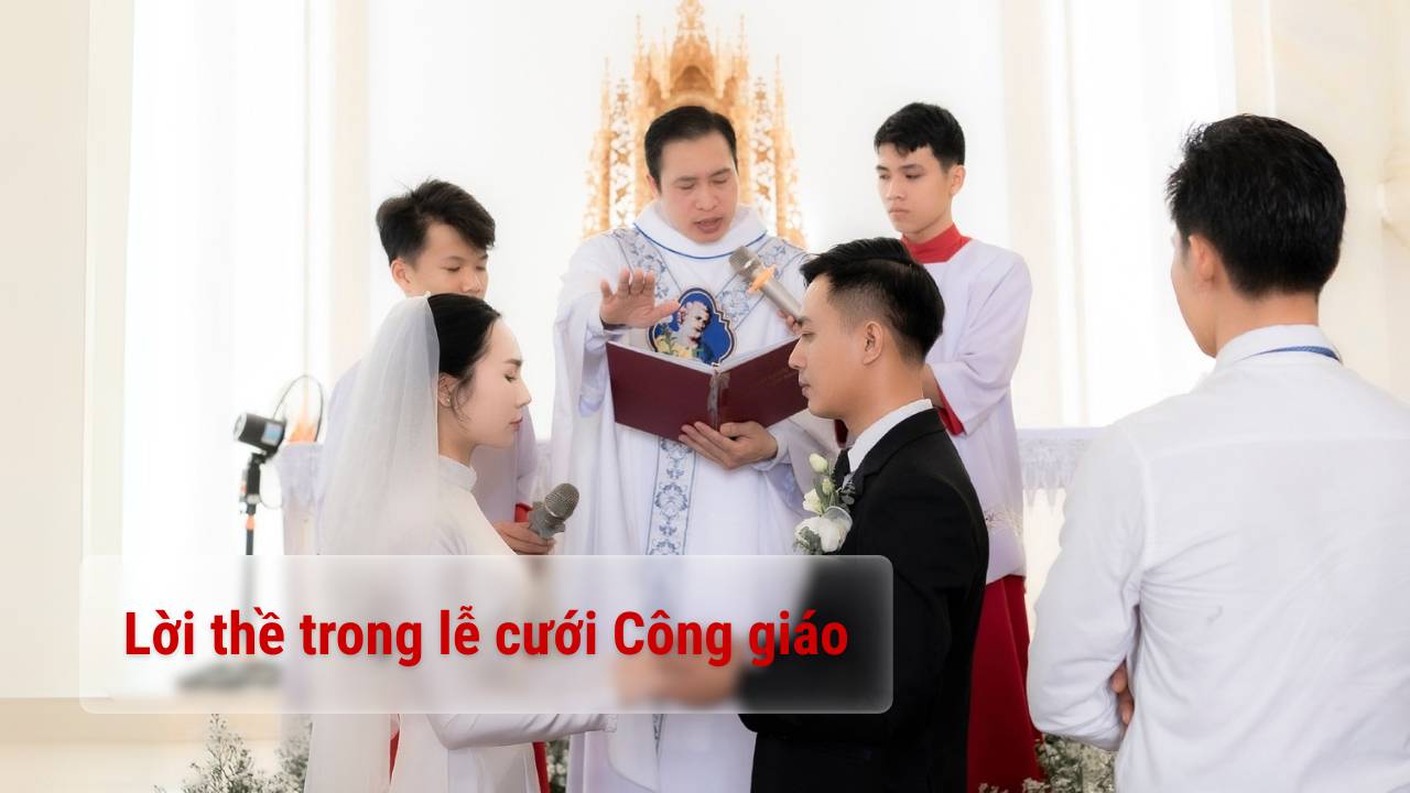 Tổng hợp lời thề trong lễ cưới công giáo