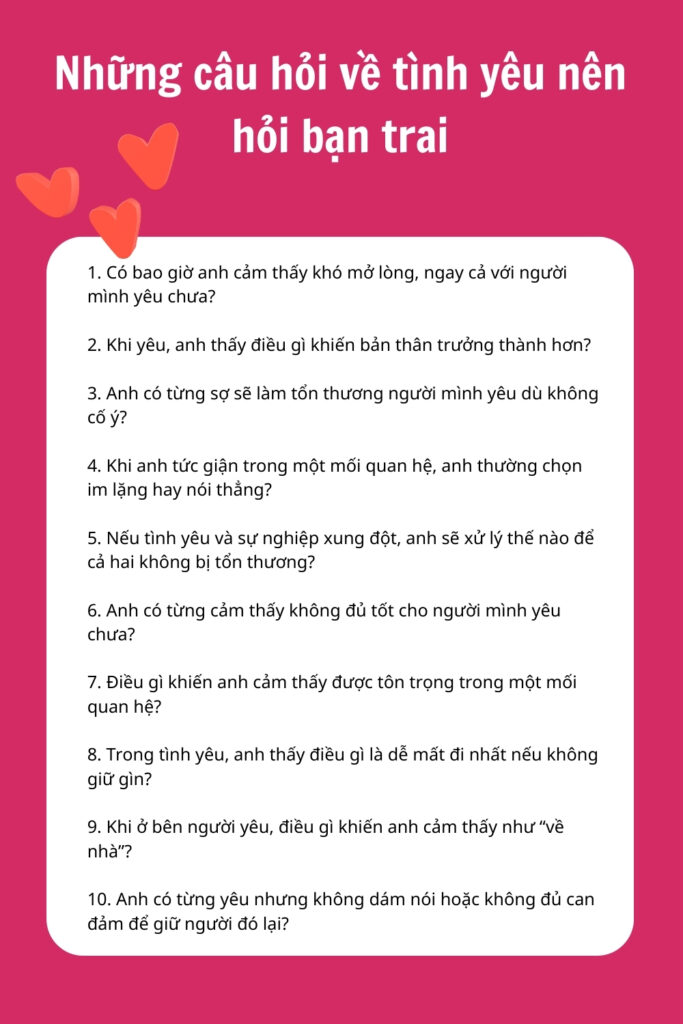 100+ Câu hỏi về tình yêu hay, tinh tế giúp mở lòng, gắn kết 4 Những câu hỏi về tình yêu nên hỏi bạn trai