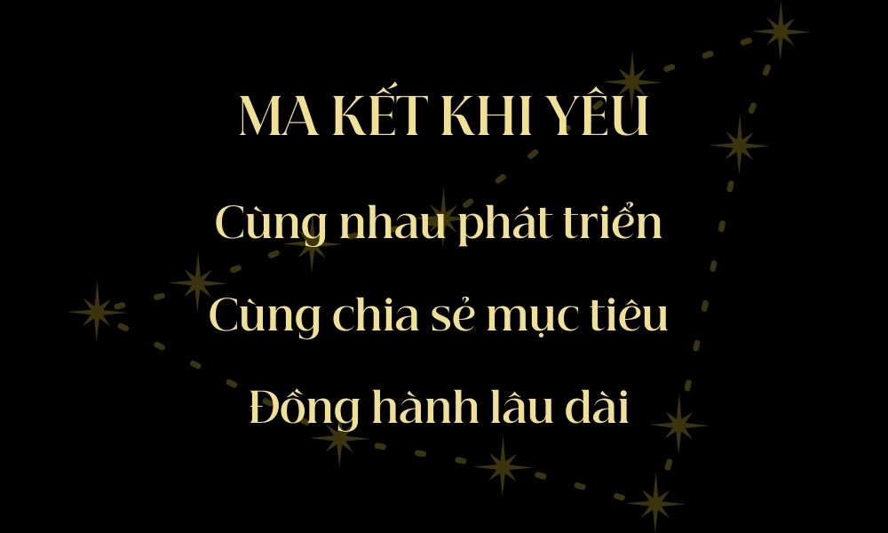 Cung ma kết hợp với cung nào nhất trong tình yêu và tình bạn? 8 Những đặc điểm của cung Ma Kết khi yêu