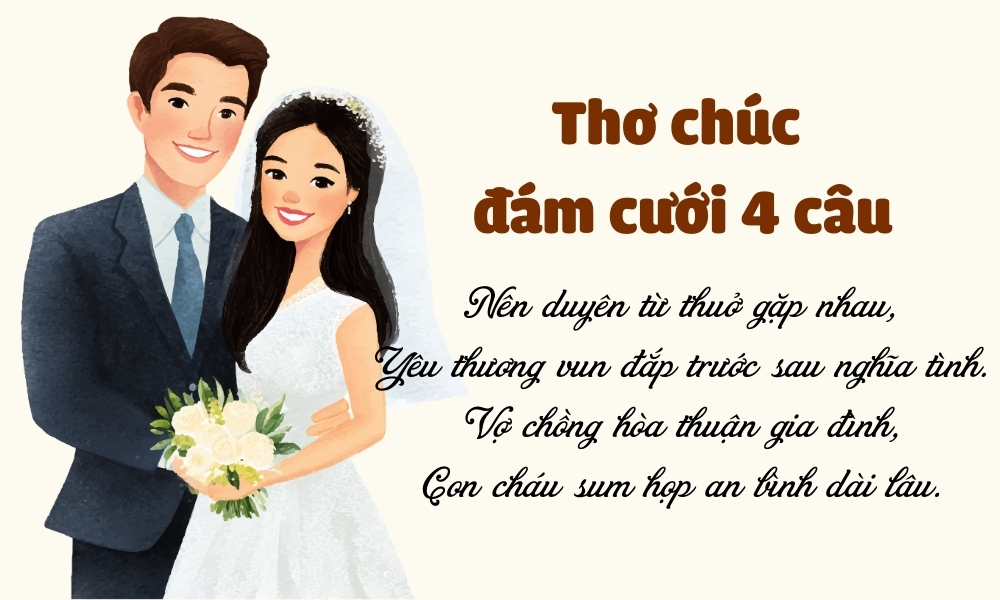 Tổng hợp 60+ thơ đám cưới hay, ý nghĩa, ngắn gọn và hài hước 4 Những mẫu bài thơ đám cưới 4 câu