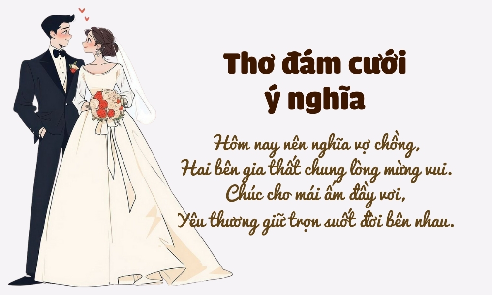 Tổng hợp 60+ thơ đám cưới hay, ý nghĩa, ngắn gọn và hài hước 6 Thơ đám cưới ý nghĩa
