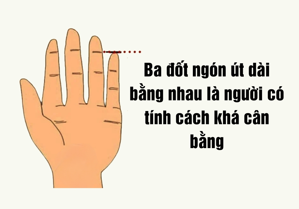 Ngón út ngắn giàu hay nghèo? Luận giải độ dài ngón tay út 7 Ba đốt ngón út dài bằng nhau cho thấy tính cách bình ôn