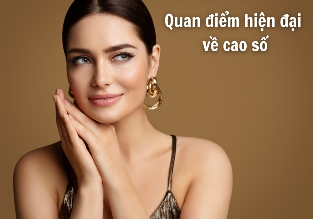 Cao số là gì? Tướng phụ nữ cao số như thế nào? 5 Quan điểm hiện đại về “cao số”