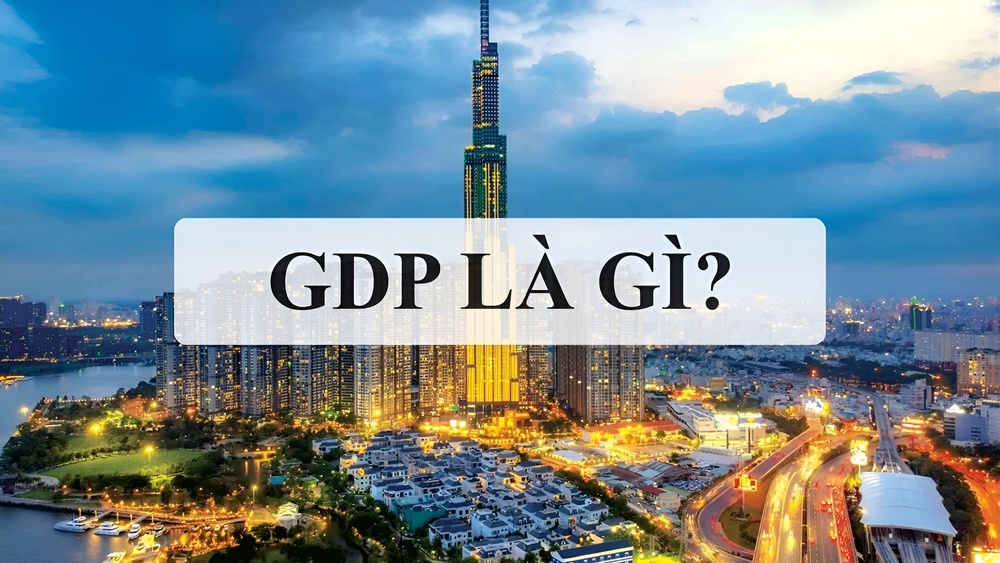 GDP là gì? Cách tính GDP bình quân đầu người chính xác 2 GDP là gì? Cách tính GDP bình quân đầu người chính xác