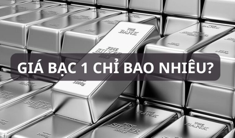giá bạc 1 chỉ